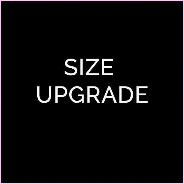 Size Upgrade